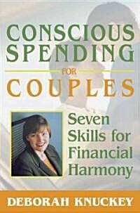 Conscious Spending for Couples: Seven Skills for Financial Harmony (Paperback)
