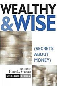 Wealthy and Wise: Secrets about Money (Hardcover)