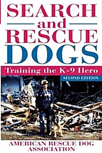 Search and Rescue Dogs: Training the K-9 Hero (Paperback, 2)