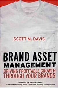 Brand Asset Management: Driving Profitable Growth Through Your Brands (Paperback)