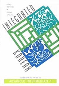 Integrated Korean: Advanced Intermediate 1 (Paperback)