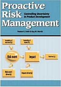 Proactive Risk Management: Controlling Uncertainty in Product Development (Paperback)