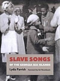 Slave Songs of the Georgia Sea Islands (Paperback)
