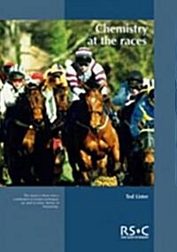 Chemistry at the Races : The Work of the Horseracing Forensic Laboratory (Paperback)
