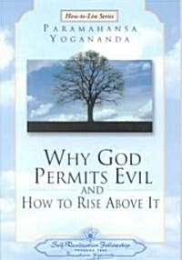 Why God Permits Evil and How to Rise Above It (Paperback)