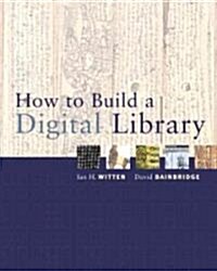 How to Build a Digital Library (Paperback)