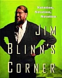 Jim Blinns Corner: Notation, Notation, Notation (Paperback)