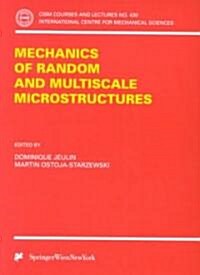 Mechanics of Random and Multiscale Microstructures (Paperback, 2001)