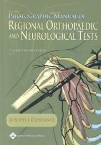 Photographic manual of regional orthopaedic and neurological tests 4th ed