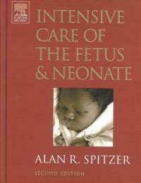 Intensive care of the fetus and neonate 2nd ed