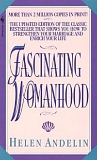 Fascinating Womanhood (Mass Market Paperback, Updated)