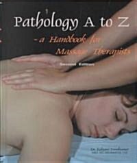 Pathology A to Z (Hardcover, 2nd, Subsequent)