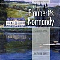 A Journey into Flauberts Normandy (Paperback)