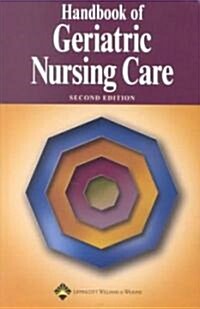 Handbook of Geriatric Nursing Care (Paperback, 2nd)