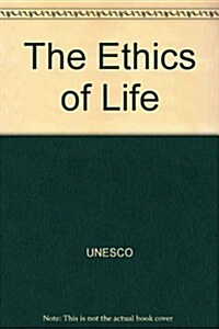 The Ethics of Life (Paperback)