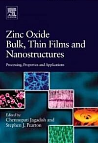 [중고] Zinc Oxide Bulk, Thin Films and Nanostructures : Processing, Properties, and Applications (Hardcover)