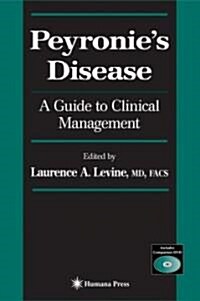 Peyronies Disease: A Guide to Clinical Management (Hardcover)