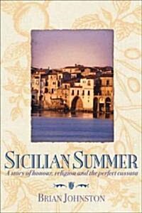 Sicilian Summer: A Story of Honour, Religion and the Perfect Cassata (Paperback)