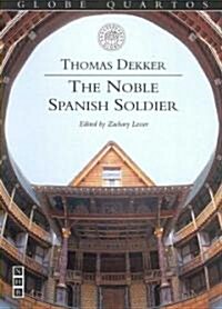 The Noble Spanish Soldier (Paperback)