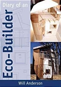 Diary of an Eco-Builder (Paperback)