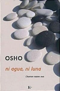 Ni Agua, Ni Luna: Charlas Sobre Zen (Paperback)