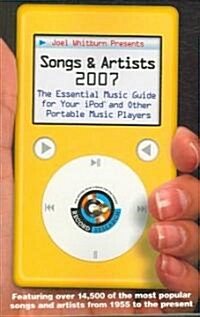 Joel Whitburn Presents Songs & Artists: The Essential Music Guide for Your iPod and Other Portable Music Players (Paperback, 2007)