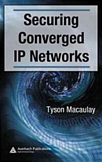 Securing Converged IP Networks (Hardcover)