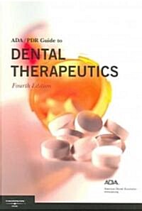 ADA/ PDR Guide to Dental Therapeutics (Paperback, 4th, Annual)