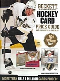 Beckett Hockey Card Price Guide And Alphabetical Checklist 2007 (Paperback, 16th)