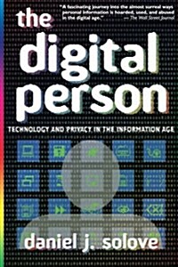 The Digital Person: Technology and Privacy in the Information Age (Paperback)