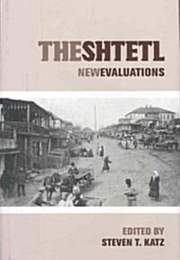 The Shtetl: New Evaluations (Hardcover)