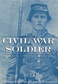 The Civil War Reader Set: A Two Volume Set Including the Civil War Soldier and the Civil War Veteran (Paperback)