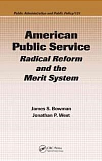 American Public Service : Radical Reform and the Merit System (Hardcover)