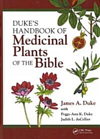 Dukes Handbook of Medicinal Plants of the Bible (Hardcover, 1st)