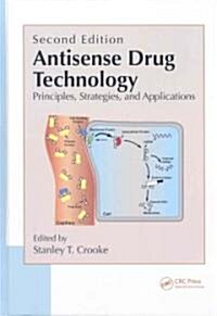 Antisense Drug Technology: Principles, Strategies, and Applications, Second Edition (Hardcover, 2)