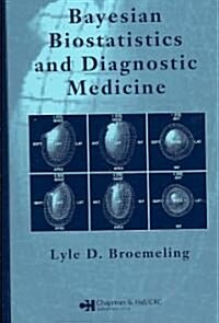 Bayesian Biostatistics and Diagnostic Medicine (Hardcover)