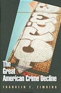 The Great American Crime Decline (Hardcover)