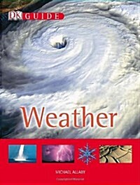 Dk Guide to Weather (Paperback, Reprint)