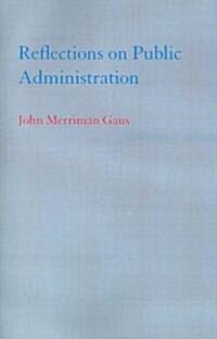 Reflections on Public Administration (Paperback)