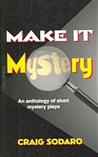 Make It Mystery (Paperback)