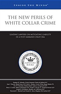 The New Perils of White Collar Crime (Paperback)