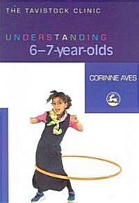 Understanding 6-7-Year-Olds (Paperback)