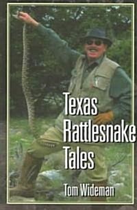 Texas Rattlesnake Tales (Paperback)