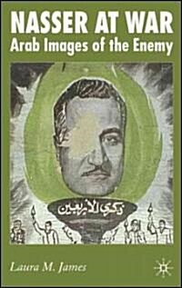 Nasser at War : Arab Images of the Enemy (Hardcover)