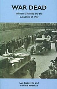 War Dead : Western Societies and the Casualties of War (Paperback)