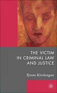 The Victim in Criminal Law and Justice (Hardcover)