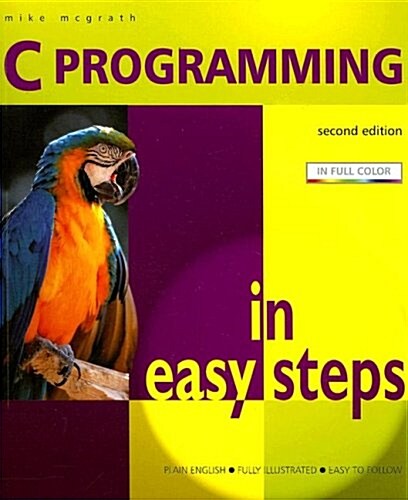 C Programming in Easy Steps (Paperback, 2 Rev ed)