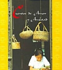 Cuentos de amor y amistad/ Stories of Love and Friendship (Paperback)