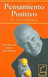 Pensamiento Positivo/ Healthy Thinking (Paperback, Translation)