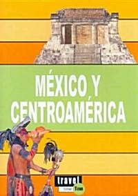 Mexico Y Centroamerica/mexico And Central America (Paperback)